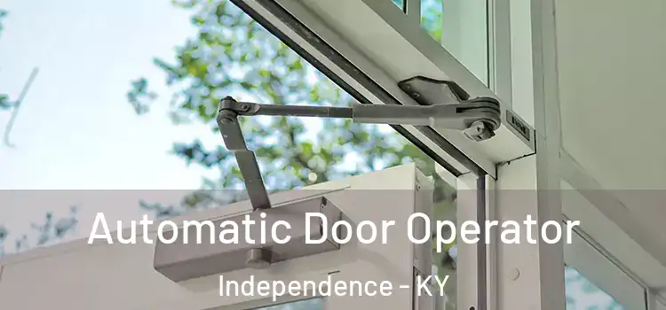  Automatic Door Operator Independence - KY