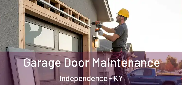 Garage Door Maintenance Independence - KY