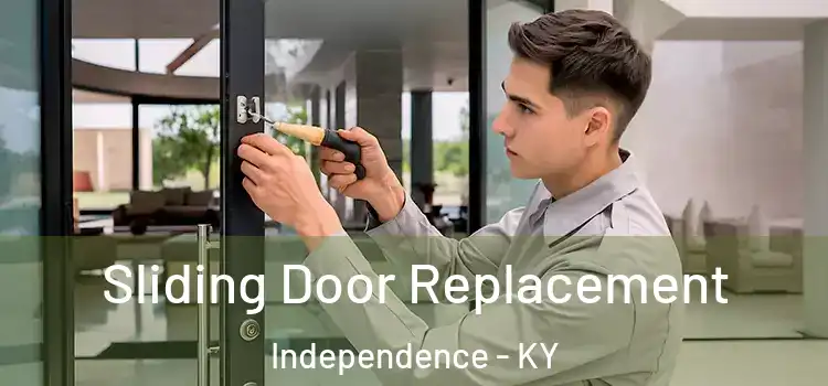  Sliding Door Replacement Independence - KY
