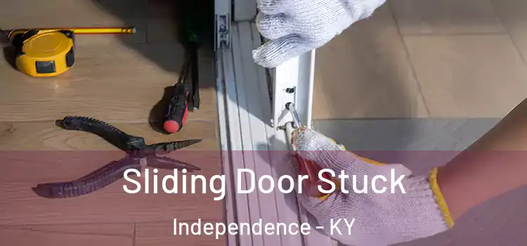  Sliding Door Stuck Independence - KY
